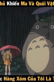 Review Phim Hàng Xóm Của Tôi Là Totoro