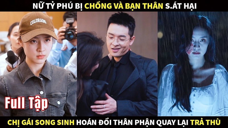 Review Phim Nữ Tỷ Phú Bị Chồng Và Bạn Thân Sát Hại