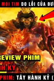 Review Phim Tây Hành Kỷ (Trọn Bộ)