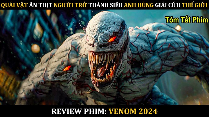 Review Phim Venom 2024: Kèo Cuối